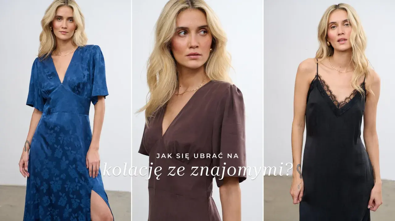 Trzy kobiety w sukienkach: niebieskiej, brązowej i czarnej. Inspiracja, jak się ubrać na kolację ze znajomymi.